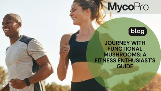 My Journey with Functional Mushrooms: A Fitness Enthusiast's Guide