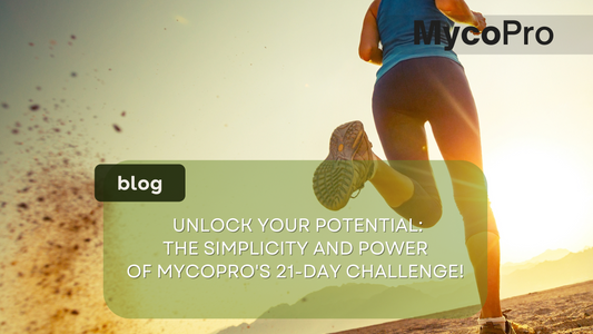 Unlock Your Potential: The Simplicity and Power of MycoPro's 21-Day Challenge!