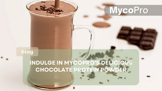 Indulge in MycoPro’s Delicious Chocolate Protein Powder