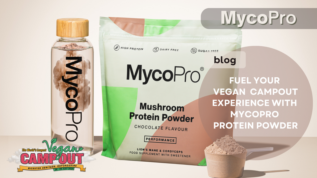 Fuel Your Vegan Campout Experience with MycoPro Protein Powder